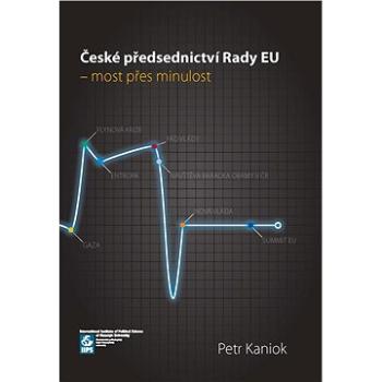 České předsednictví Rady EU – most přes minulost (978-80-210-5348-9)