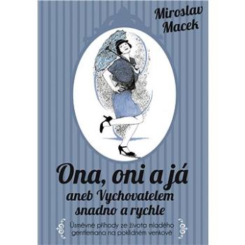 Ona, oni a já aneb Vychovatelem snadno a rychle (978-80-759-7142-5)