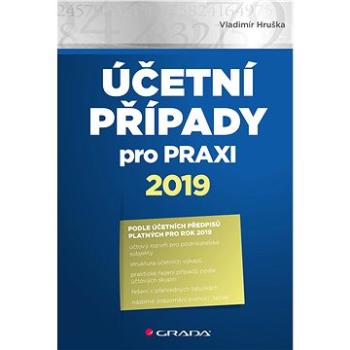 Účetní případy pro praxi 2019 (978-80-271-2250-9)