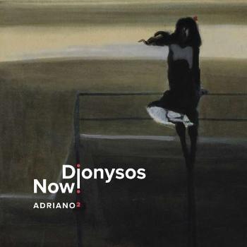 DIONYSOS NOW! - ADRIANO 2 (VINYL), Vinyl