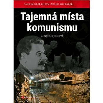 Tajemná místa komunismu (978-80-264-1855-9)