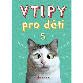 Vtipy pro děti 5 (978-80-264-3563-1)