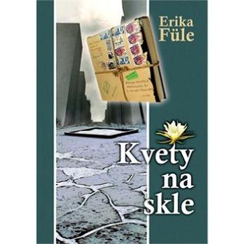 Kvety na skle (978-80-87491-04-1)