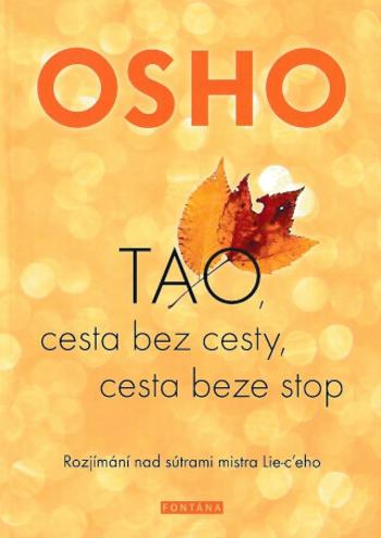 TAO, cesta bez cesty, cesta beze stop - Osho Rajneesh