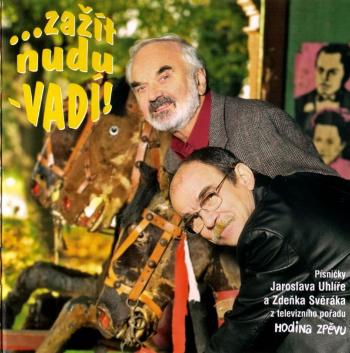 Jaroslav Uhlíř a Zdeněk Svěrák, ...Zažít Nudu - Vadí!, CD