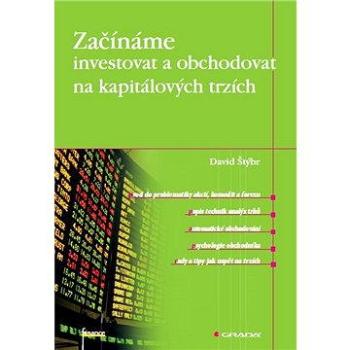 Začínáme investovat a obchodovat na kapitálových trzích (978-80-247-3648-8)