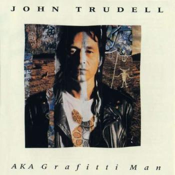 TRUDELL, JOHN - AKA GRAFFITI MAN, CD