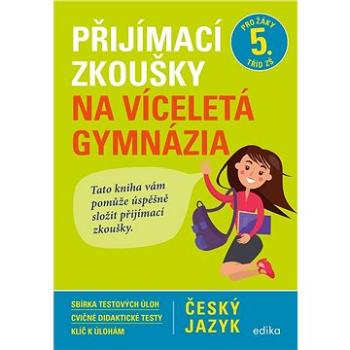 Přijímací zkoušky na víceletá gymnázia – český jazyk (978-80-266-1801-0)