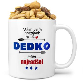 Hrnček Mám veľa přezývok - Dedko (Náplň hrnčeka: Zmes slaných orieškov)