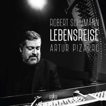 PIZARRO, ARTUR - ROBERT SCHUMANN - LEBENSREISE, CD