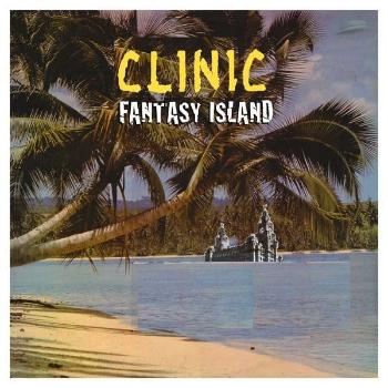 CLINIC - FANTASY ISLAND, Vinyl