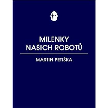 Milenky našich robotů (999-00-031-3250-5)