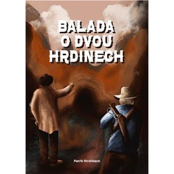 Balada o dvou hrdinech (999-00-020-9794-2)