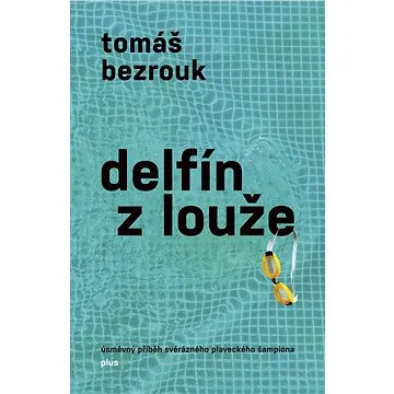 Delfín z louže (978-80-259-0824-2)