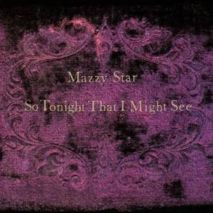 Mazzy Star, SO TONIGHT THAT I MIGHT SE, CD