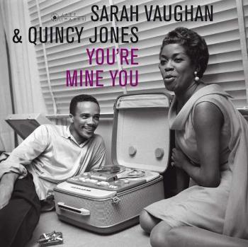 Sarah Vaughan & Quincy Jones - You're Mine You (Deluxe Edition)