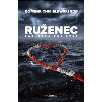 Ruženec - záchrana pre svet (978-80-8211-342-9)