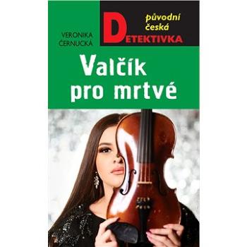 Valčík pro mrtvé (978-80-243-9439-8)