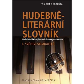 Hudebně-literární slovník. Hudební díla inspirovaná slovesným uměním (978-80-210-5311-3)