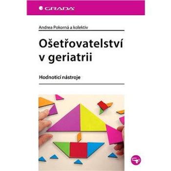 Ošetřovatelství v geriatrii (978-80-247-4316-5)