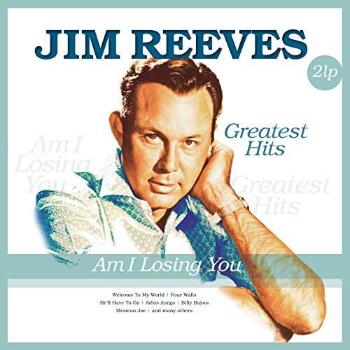 REEVES, JIM - AM I LOSING YOU - GREATEST HITS, Vinyl