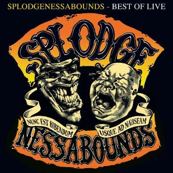 SPLODGENESSABOUNDS - BEST OF LIVE, Vinyl