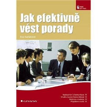 Jak efektivně vést porady (978-80-247-1625-1)