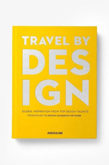 Kniha Assouline Travel by Design by Peter Sallick, English