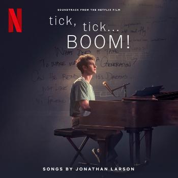 Tick, Tick... Boom! (Soundtrack From The Netflix Film)