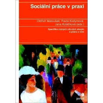 Sociální práce v praxi (978-80-736-7818-0)