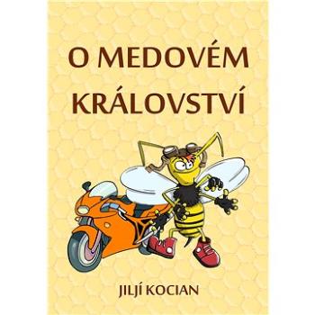 O Medovém království (999-00-020-5530-0)