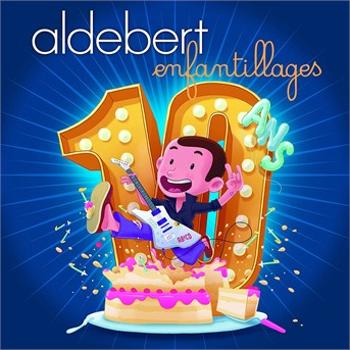 Aldebert - 10 Ans D'enfantillages !, CD