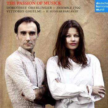 Oberlinger, Dorothee - The Passion of Musick, CD