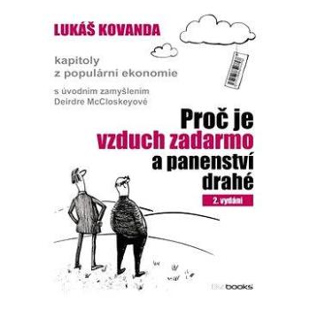 Proč je vzduch zadarmo a panenství drahé (978-80-265-0034-6)