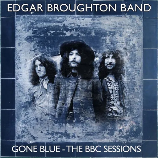 Edgar Broughton Band, GONE BLUE - THE BBC SESSIONS, CD