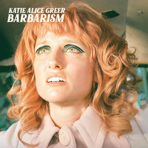 Katie Alice Greer, Barbarism - Katie Alice Greer CD, CD