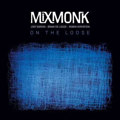 MiXMONK, ON THE LOOSE, CD