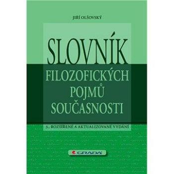 Slovník filozofických pojmů současnosti (978-80-247-3613-6)