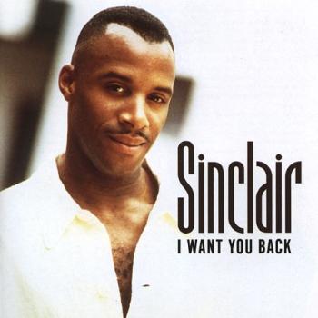 SINCLAIR - I WANT YOU BACK, CD