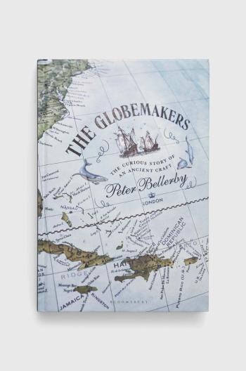 Kniha Bloomsbury Publishing PLC The Globemakers, Peter Bellerby