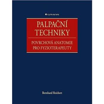 Palpační techniky: Povrchová anatomie pro fyzioterapeuty (978-80-271-0670-7)