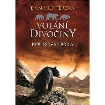 Volání divočiny (3): Kouřová hora (978-80-000-5544-2)