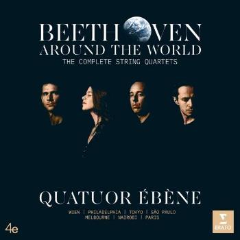 EBENE, QUATUOR - BEETHOVEN AROUND THE WORLD [THE COMPLETE STRING QUARTETS], CD