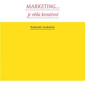 Marketing... je věda kreativní (978-80-875-0071-2)