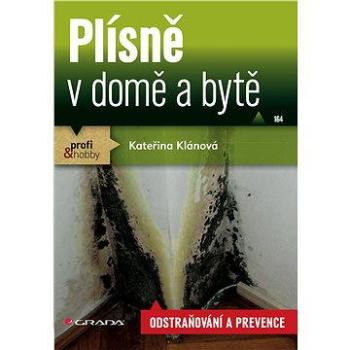 Plísně v domě a bytě (978-80-247-4790-3)