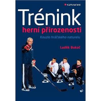 Trénink herní přirozenosti (978-80-247-5054-5)