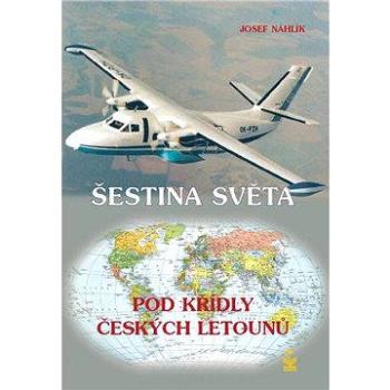 Šestina světa pod křídly českých letounů (978-80-722-9149-6)