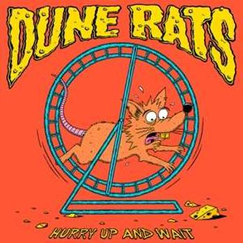 DUNE RATS - HURRY UP AND WAIT, CD