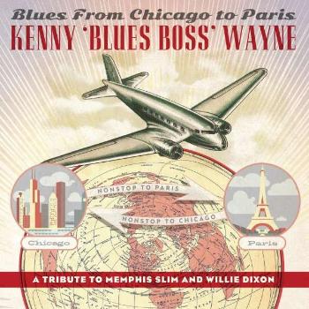 WAYNE, KENNY -BLUES BOSS- - BLUES FROM CHICAGO TO PARIS, CD