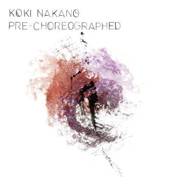 NAKANO, KOKI - PRE-CHOREOGRAPHED, CD